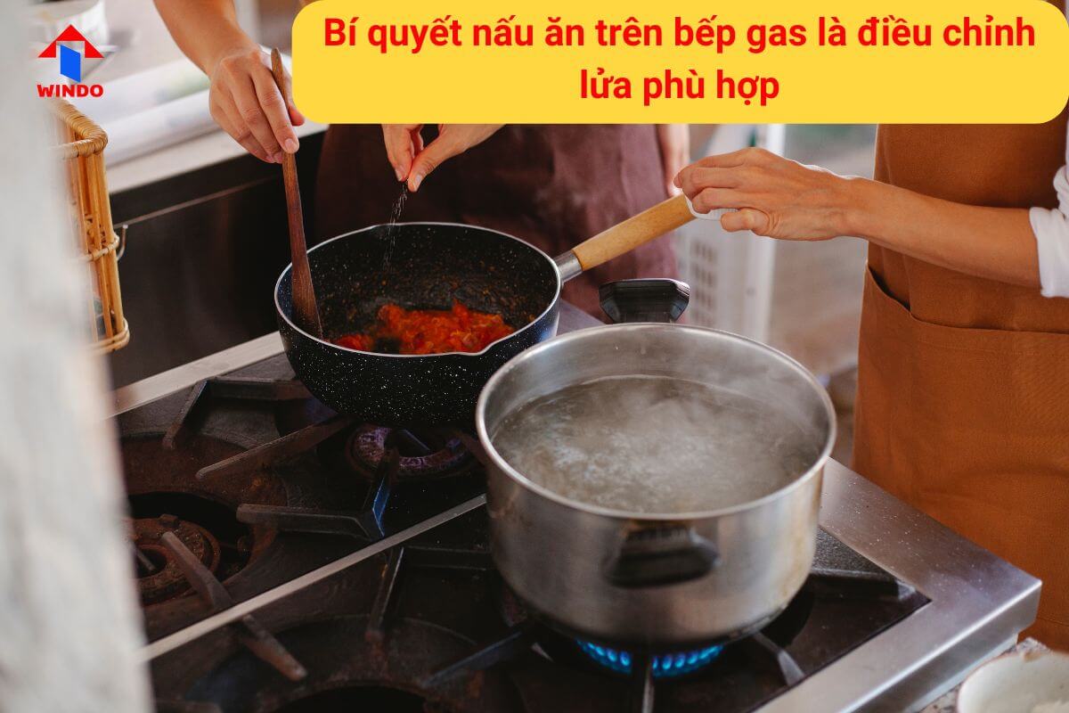 Bí quyết nấu ăn trên bếp gas là điều chỉnh lửa phù hợp