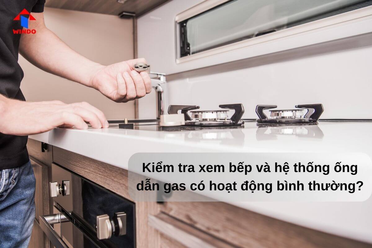 Kiểm tra bếp và đường ống dẫn gas sau khi lắp đặt bếp